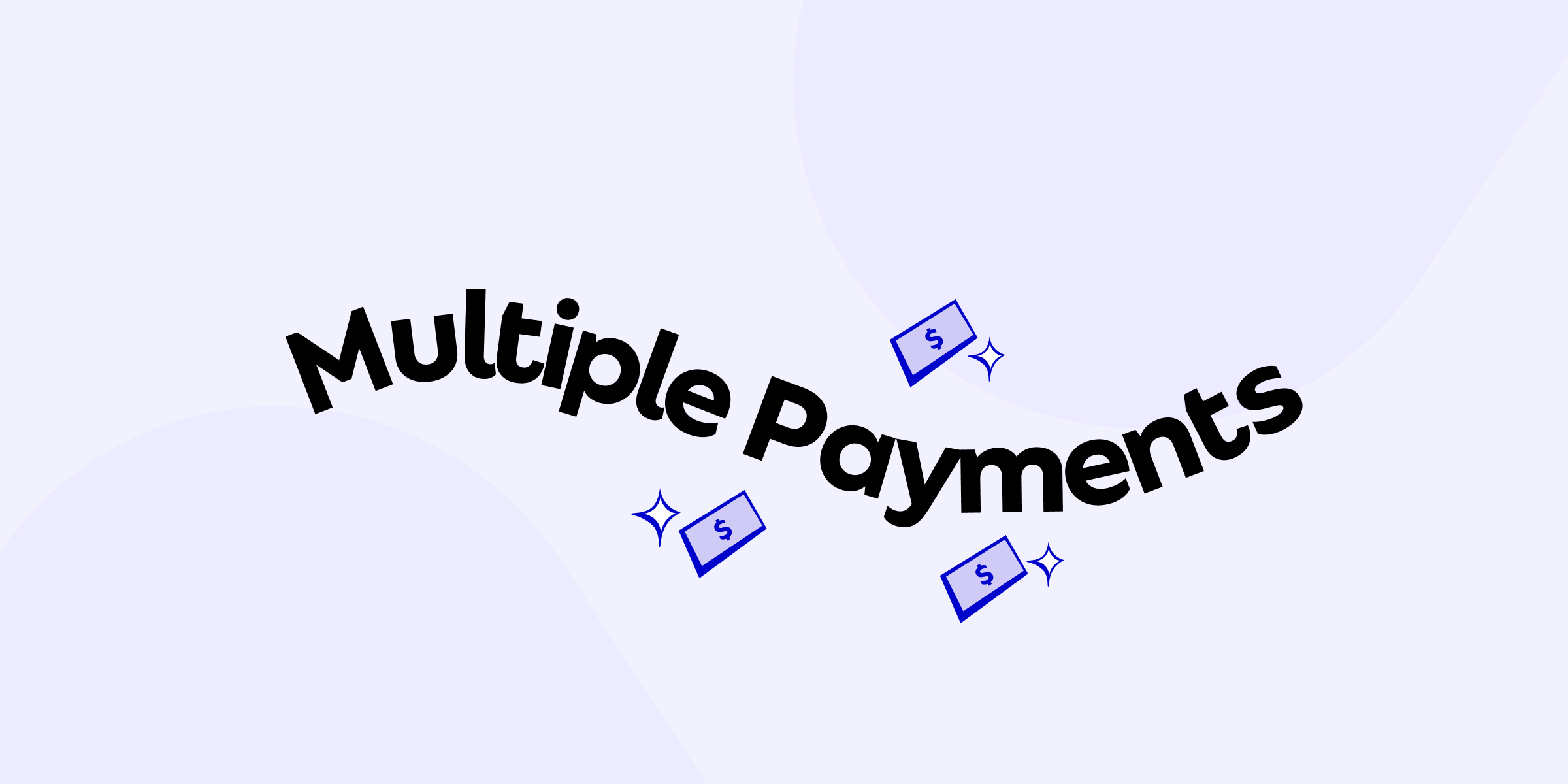 New: Multiple Payments
